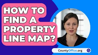How To Find A Property Line Map? - CountyOffice.org