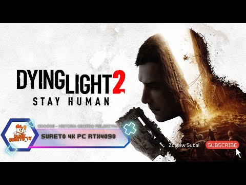 Giercowanie w Dying Light 2 PL odc#10 - Gdzie teraz?🔥 🔥 🔥 RTX4090