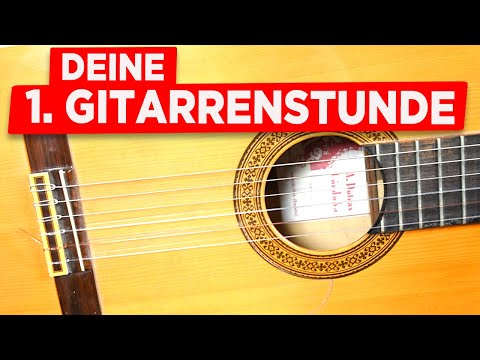 Deine ERSTE GITARRENSTUNDE - Gitarre lernen für Anfänger