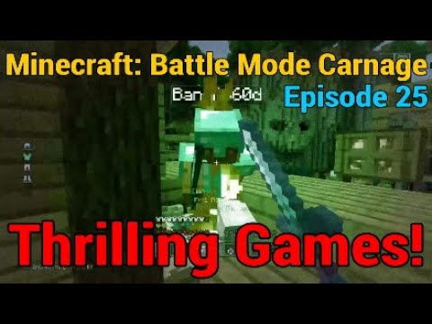 Minecraft: Battle Mode Carnage |Episode 25| Thrilling Games!