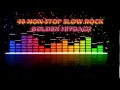 40 Non-Stop Slow Rock Golden Hitback