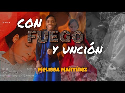 CON FUEGO Y UNCIÓN - Melissa Martínez //audio oficial