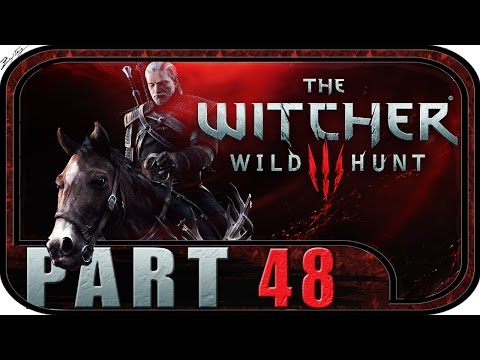 The Witcher 3: Wild Hunt #48 - Gameplay Walkthrough [1080p|HD] | The Witcher 3: Wild Hunt
