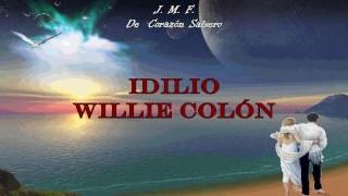 Idilio - Willie Colón -  (Letra)