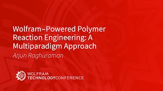Wolfram-Powered Polymer Reaction Engineering: A Multiparadigm Approach