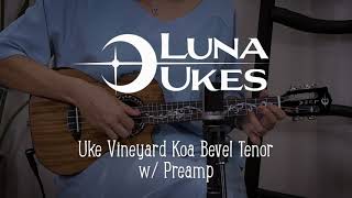 Video thumbnail for Luna Vineyard Koa Bevel Tenor Ukulele with Fishman Kula Preamp by Luna Guitars