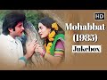 Mohabbat 1985 All Songs Bappi Lahiri Romantic Hits Kishor Kumar 80s Evergreen Hits Jukebox