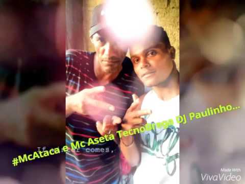 Mc Ataca e Mc Aseta - Tecnobrega - Dj Paulinho - Junto e Misturado