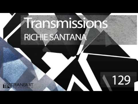 Transmissions 129 with Richie Santana