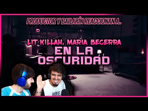 LIT Killah, Maria Becerra - En La Oscuridad | 🌟 Reacción Productor y Bailarín 🌟 | #NeckeYBisweik