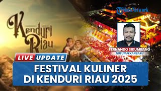 Meriahkan Kenduri Riau 2025, Ribuan Warga Padati Festival Kuliner dan UMKM