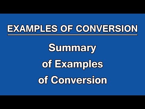 11. Summary of Examples of Conversion | Examples of Conversion