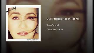 Que Puedes Hacer Por Mi - Ana Gabriel, Álbum: Tierra De Nadie Canción Original HD.