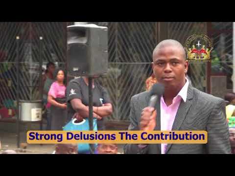 Apostle T.F Chiwenga. Strong Delusions.  The Contribution