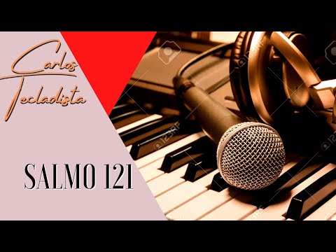 Salmo 121 Canção De Davi - Carlos Tecladista