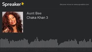 Chaka Khan 3 (part 3 of 6)