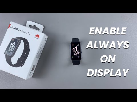 How To Enable Always On Display On Huawei Band 10