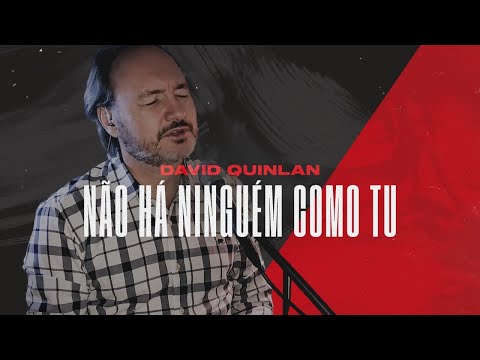 Não Há Ninguém Como Tu - David Quinlan | Home Session