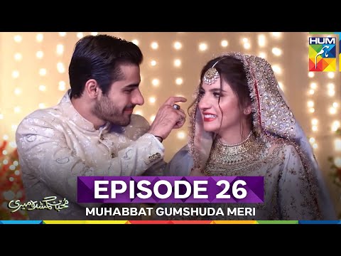 Muhabbat Gumshuda Meri Last Episode 26