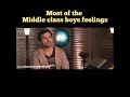 MIDDLE CLASS Boys Feelings