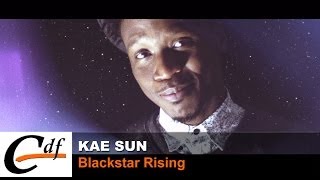 KAE SUN - Blackstar Rising (official music video)