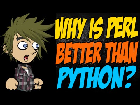 Why is Perl Better than Python?