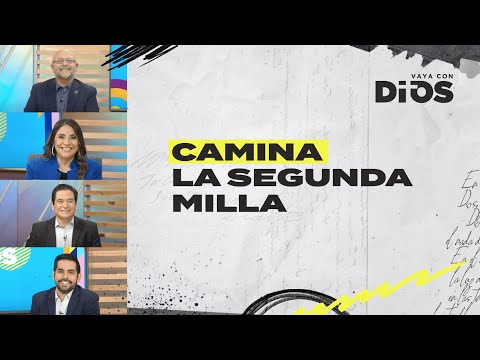 VayaconDios Ep. 694 - Camina la segunda milla