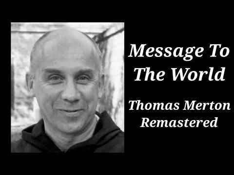 Message To The World | Thomas Merton Remastered Talk