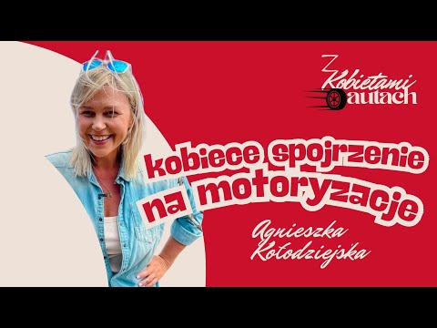 Agnieszka Kołodziejska, najbardziej rozpoznawalny głos polskich mediów o pasji do motoryzacji 🚘💄