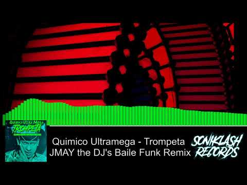 Quimico UltraMega - Trompeta (JMAY the DJ's Baile Funk Remix) *Free Download*