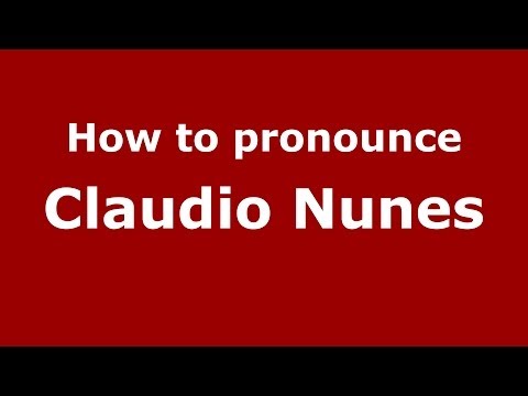 How to pronounce Claudio Nunes (Italian/Italy)  - PronounceNames.com