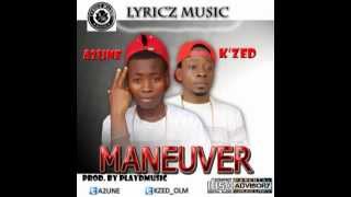 A2UNE MANEUVER FT.  K&#39;ZED (NEW MUSIC 2015)