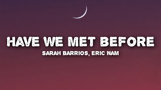 Sarah Barrios Eric Nam - Have We Met Before (Lyric
