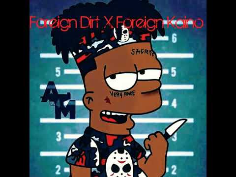 Foreign  Dirt X Big Kaino - Foreign Vibes