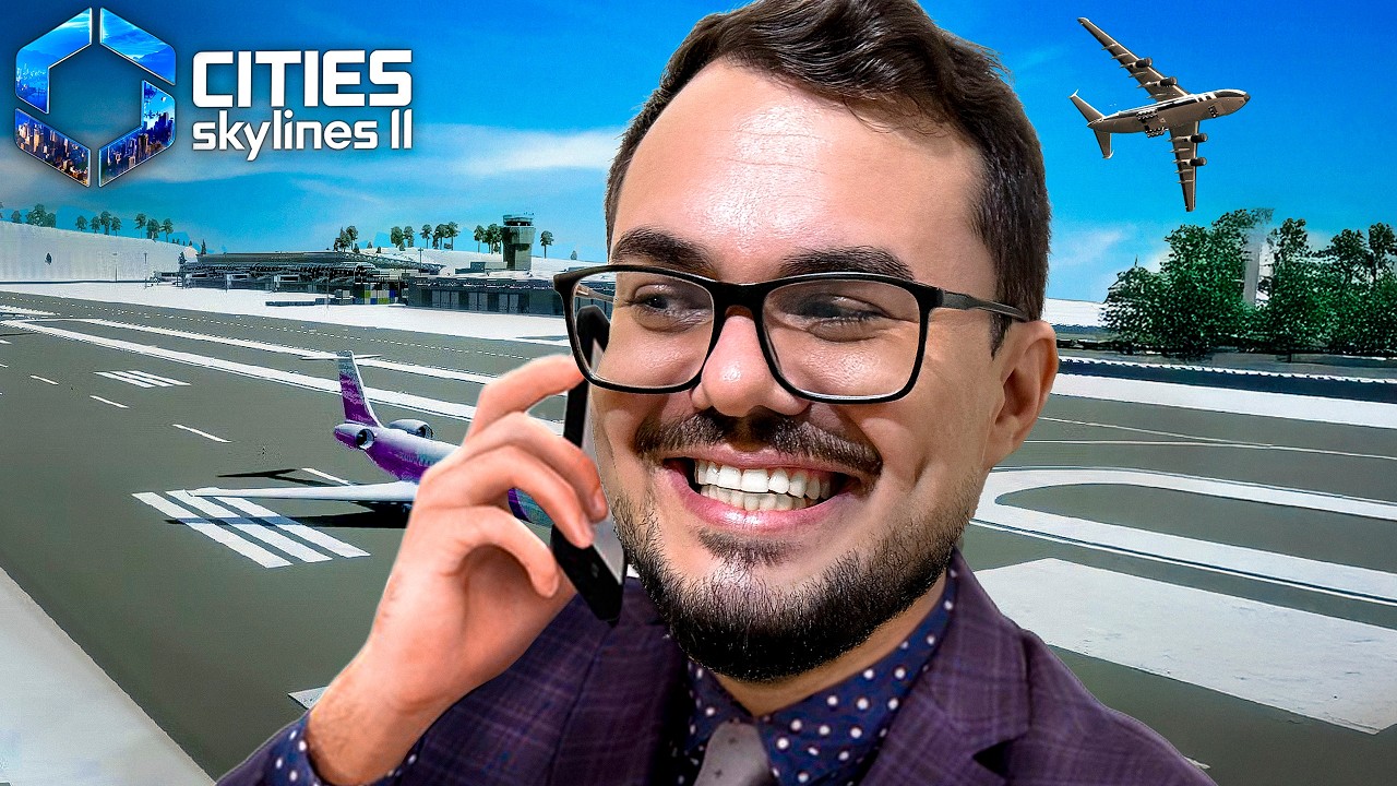 O AEROPORTO INTERNACIONAL DO MELHOR SIMULADOR DE CIDADES - Cities: Skylines II