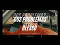 Blessd - Dos Problemas ( Letra / Lyrics ) - Te prometí llevarte al aeropuerto