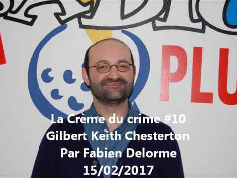 La Crème du crime #10 - Gilbert Keith Chesterton