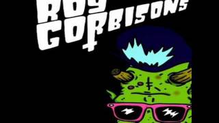 The Astounding Roy Gorbisons - One Eyed Monster