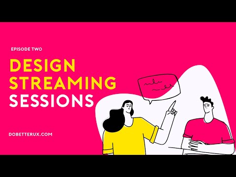 Design streaming sessions  - Blush (Episode 2)