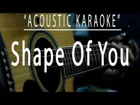Shape of you - Ed Sheeran (Acoustic karaoke)