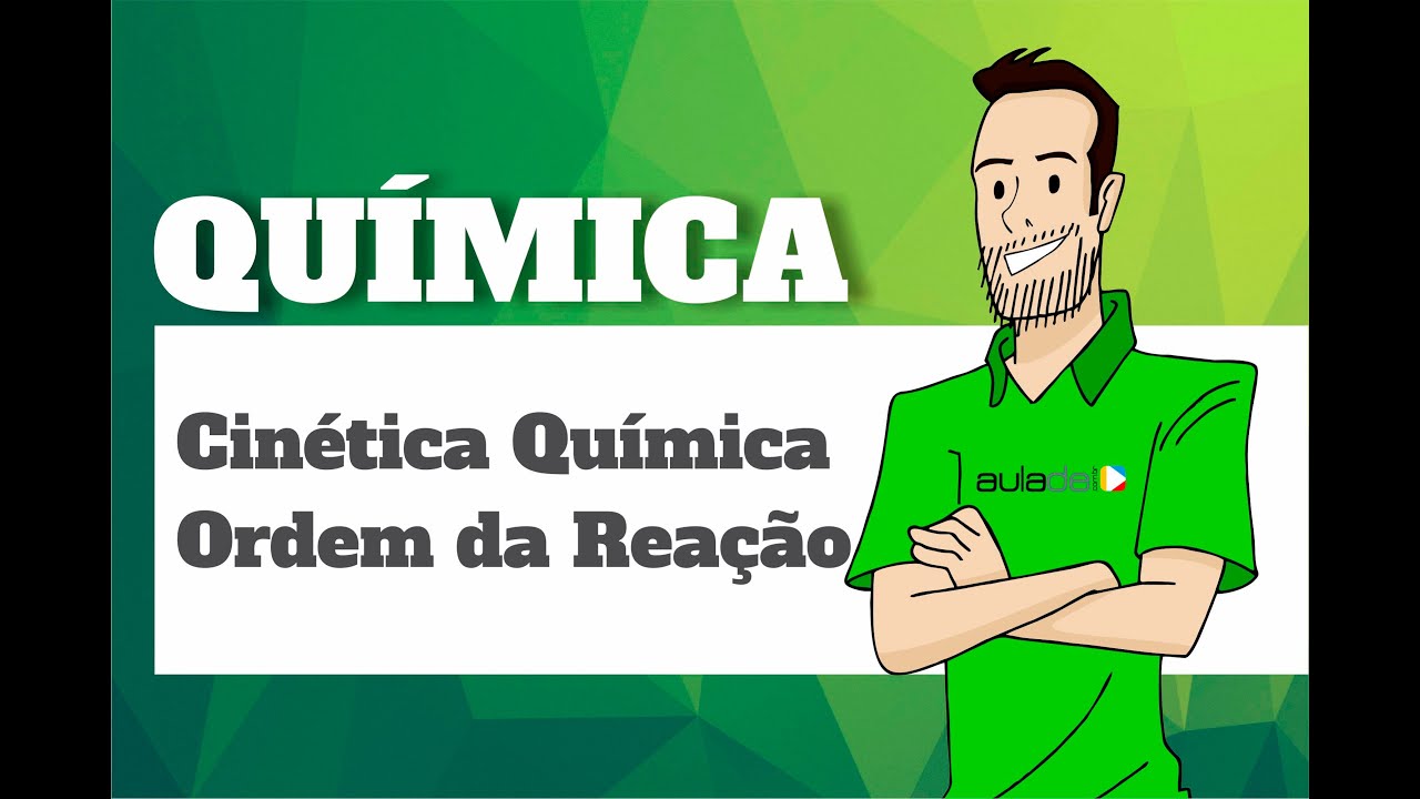 Química - Cinética Química: Ordem da Reação