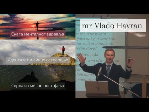 mr Vlado Havran - Snaga mentalnog zdravlja 1/3