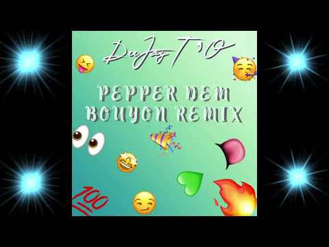 Deejay T'O - PEPPER DEM REMIX BOUYON RIDDIM