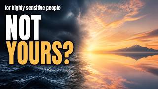 How to Tell If You're Reacting for Someone Else (HSP)