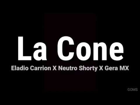 LA CONE - Neutro Shorty + Eladion Carrion y GERA MX (LETRA EN ESPAÑOL COMPLETA) descargar MP3