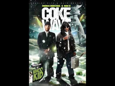 Max B Ft French Montana-Coke Wave