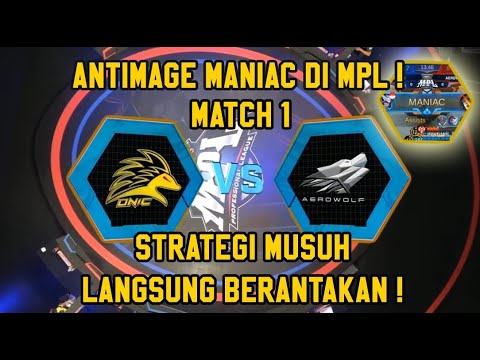HIGHLIGHT ANTIMAGE MANIAC !   ONIC VS AEROWOLF MPL SEASON 3 MATCH 1