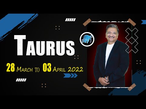 Taurus Weekly Horoscope 28 March To 03 April 2022 Syed M Ajmal Rahim