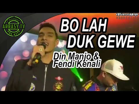Din Manjo & Fendi Kenali - BO LAH DUK GEWE (With Lirik)