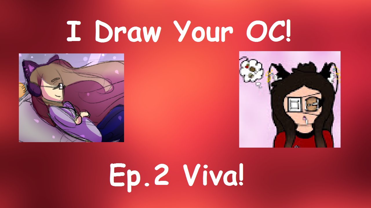 I Draw Your Ocs! || #2 || Viva!